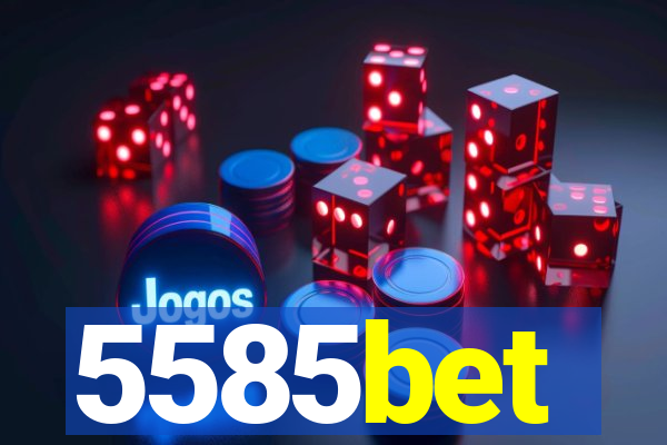 5585bet