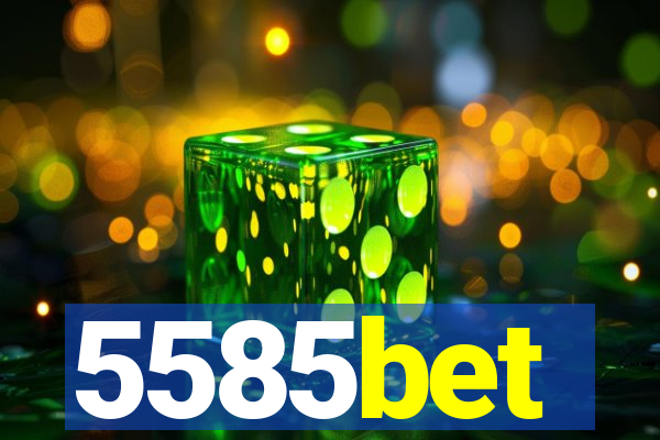 5585bet