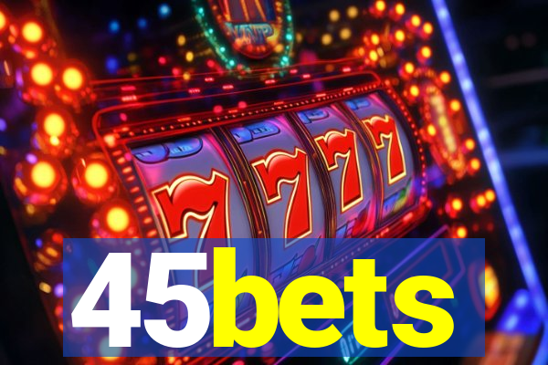 45bets