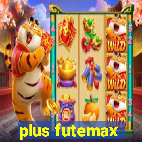 plus futemax