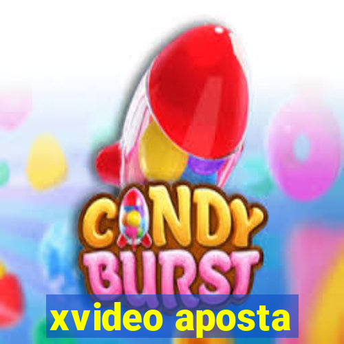 xvideo aposta