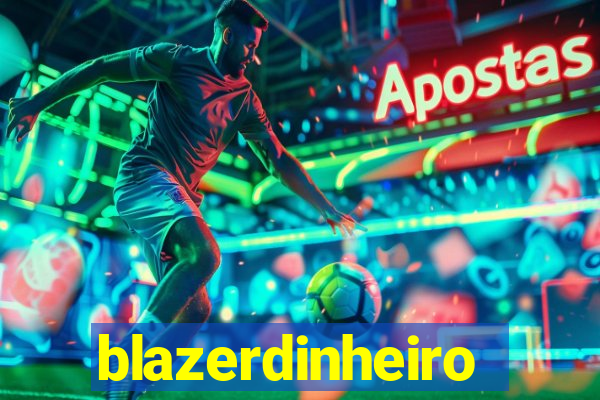 blazerdinheiro