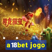 a18bet jogo