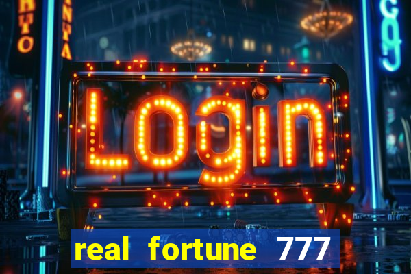 real fortune 777 paga mesmo