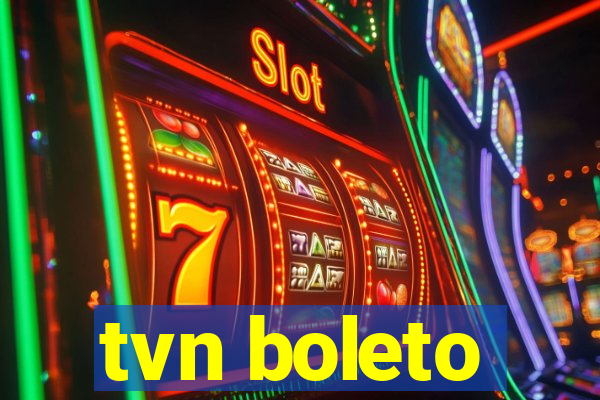 tvn boleto