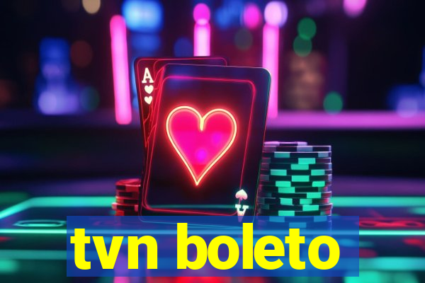 tvn boleto