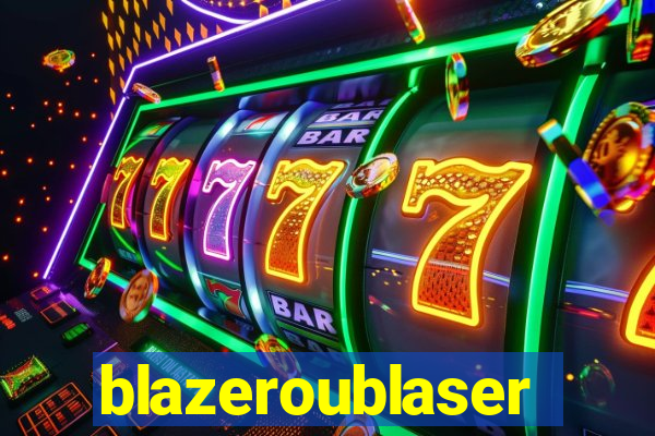 blazeroublaser