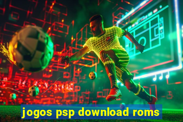 jogos psp download roms