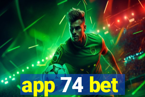 app 74 bet