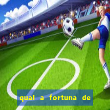 qual a fortuna de guilherme raya