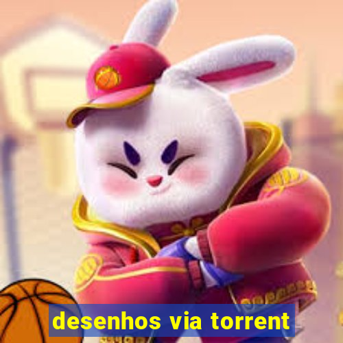 desenhos via torrent