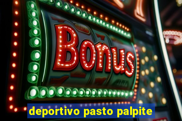 deportivo pasto palpite