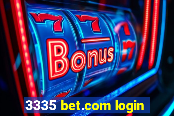 3335 bet.com login