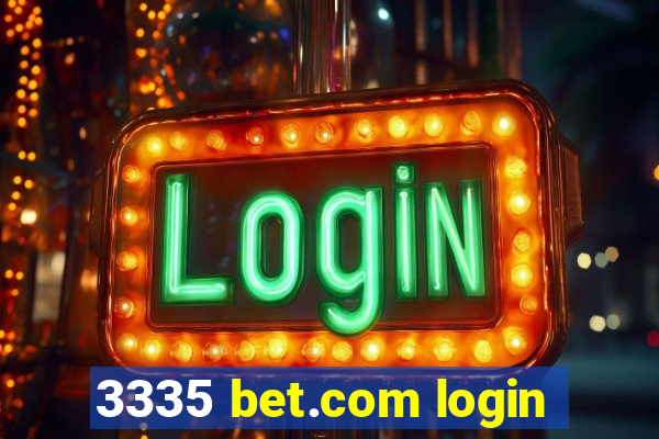 3335 bet.com login