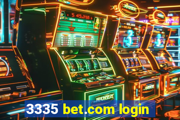 3335 bet.com login