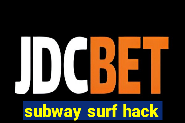 subway surf hack