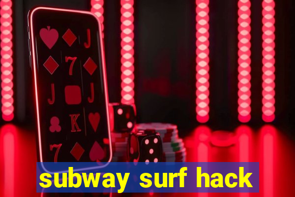 subway surf hack