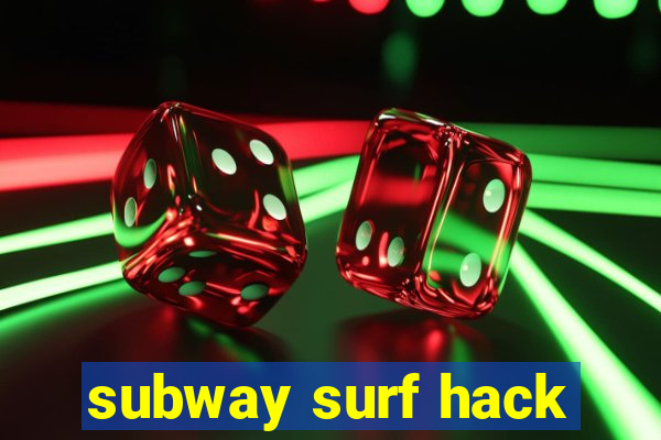 subway surf hack