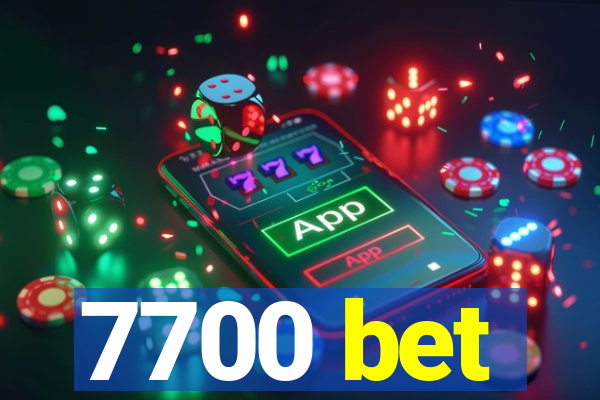 7700 bet