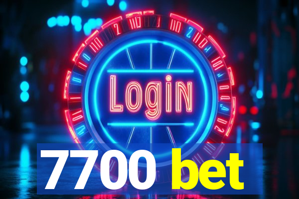 7700 bet