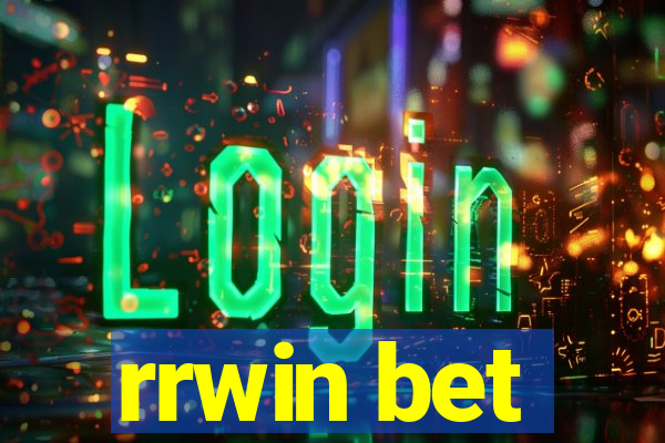 rrwin bet