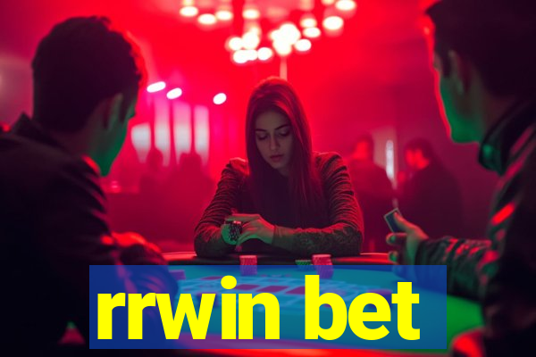 rrwin bet