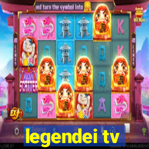 legendei tv