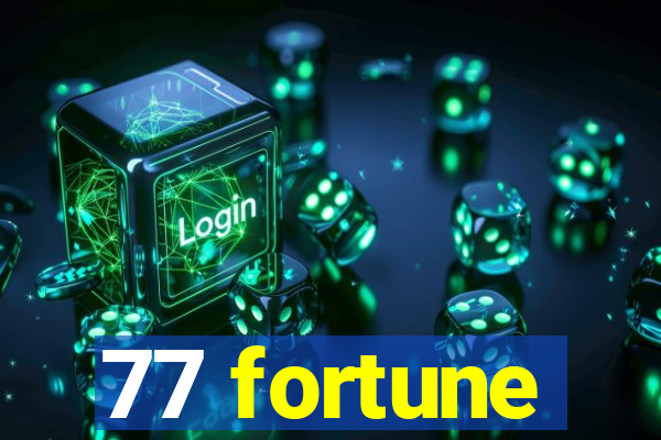 77 fortune