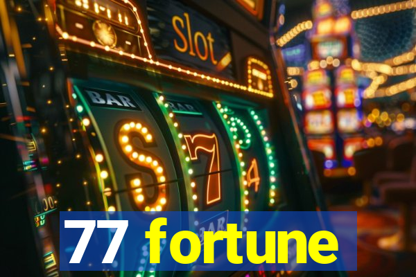 77 fortune