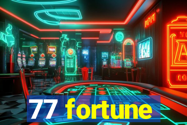 77 fortune