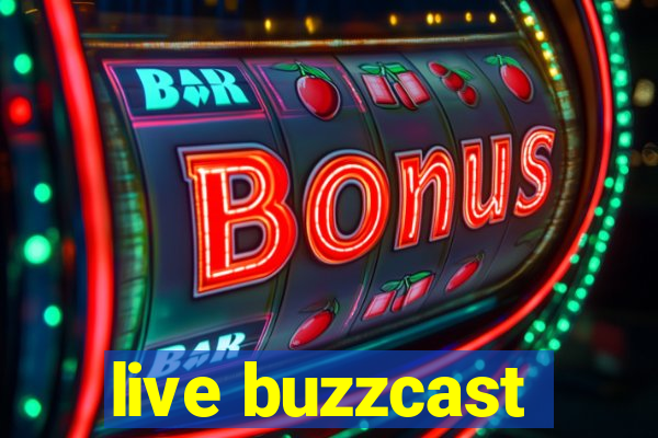 live buzzcast