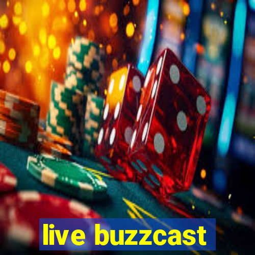 live buzzcast