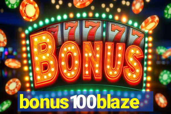 bonus100blaze