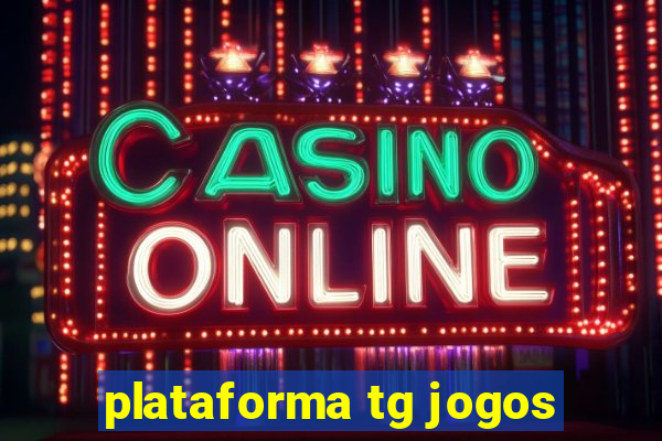 plataforma tg jogos