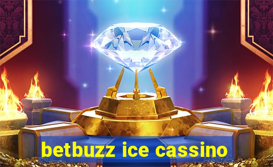 betbuzz ice cassino