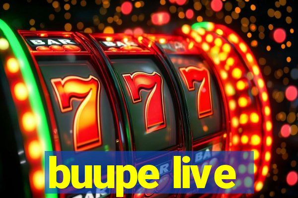 buupe live