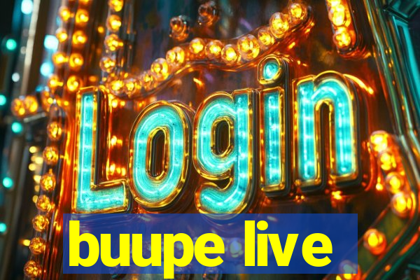 buupe live