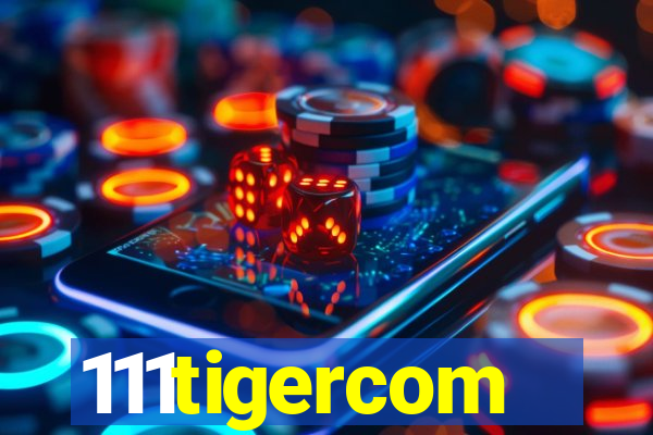 111tigercom