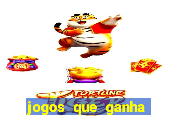 jogos que ganha dinheiro ao se cadastrar