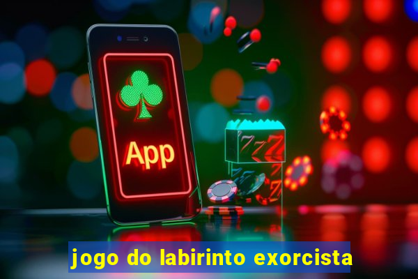 jogo do labirinto exorcista