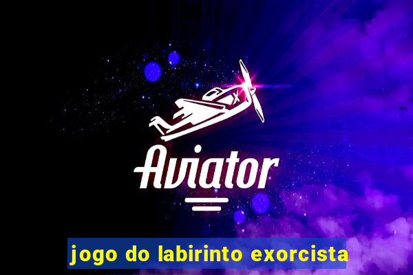 jogo do labirinto exorcista