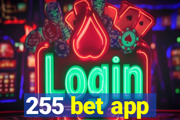 255 bet app