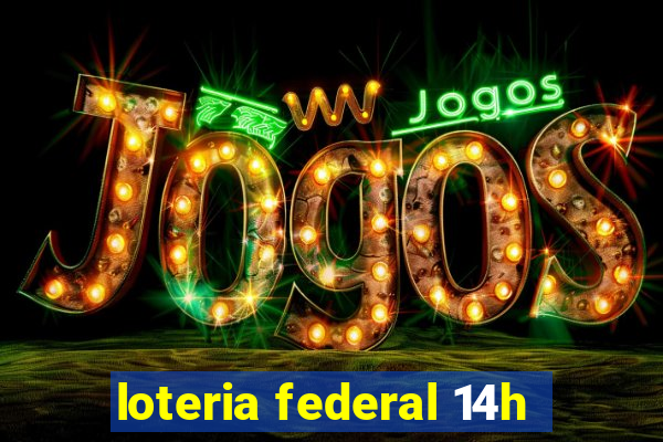 loteria federal 14h