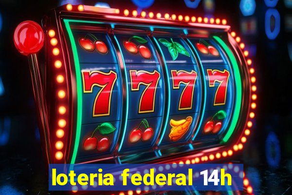 loteria federal 14h