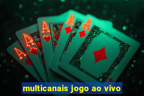 multicanais jogo ao vivo