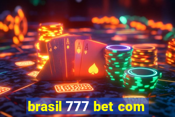 brasil 777 bet com