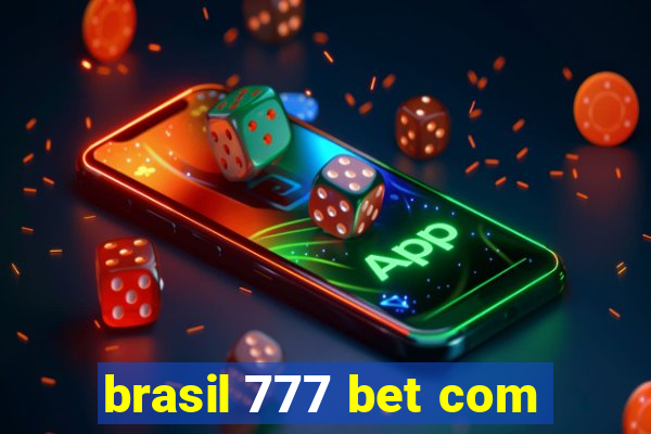 brasil 777 bet com