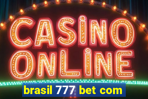 brasil 777 bet com