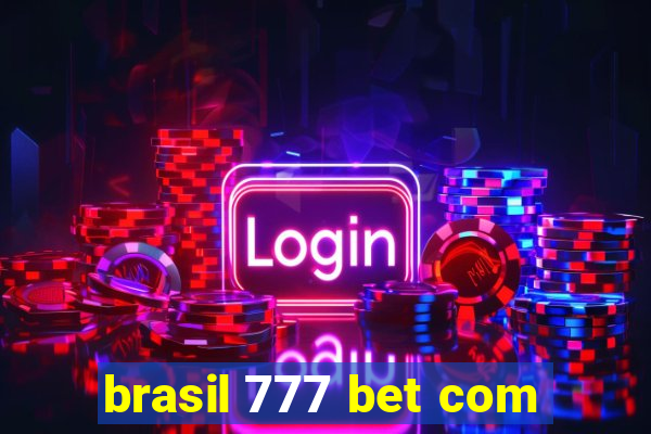 brasil 777 bet com