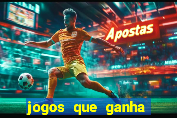 jogos que ganha dinheiro no cadastro